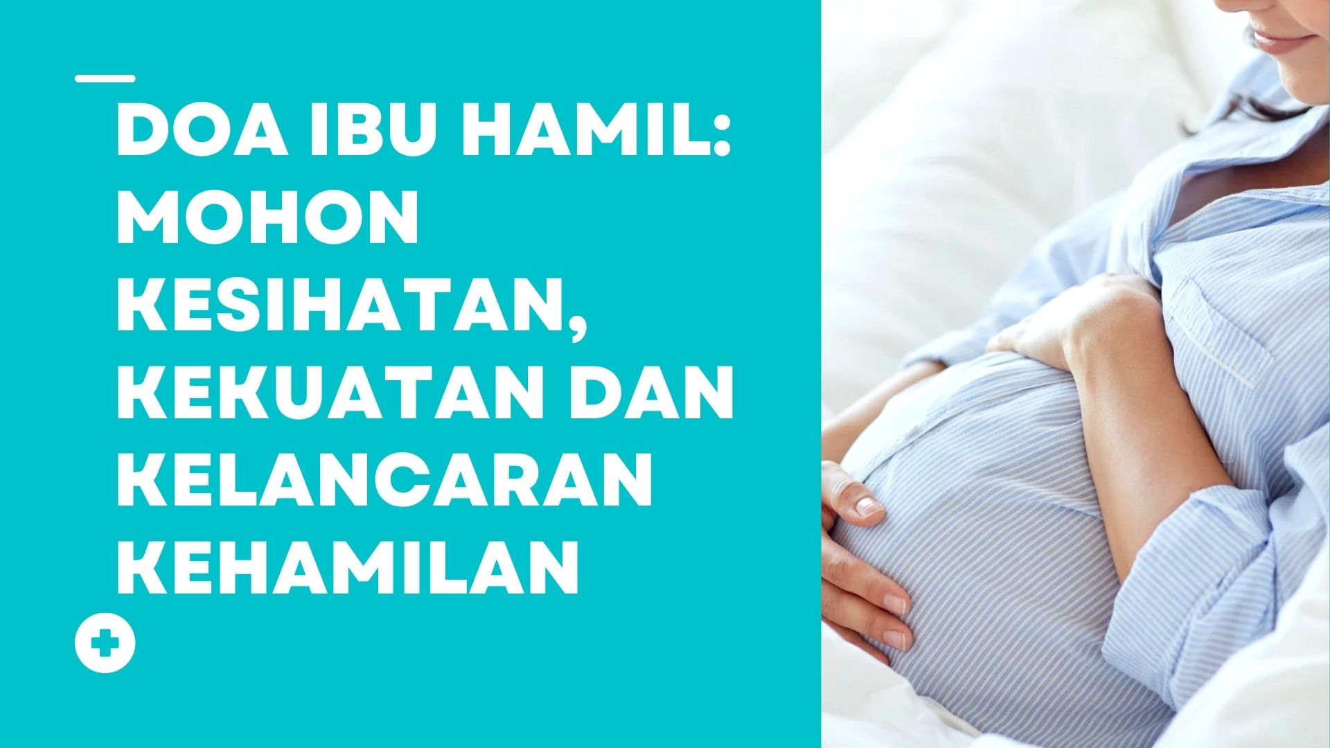 Doa Ibu Hamil: Mohon Kesihatan, Kekuatan dan Kelancaran Kehamilan Doa Ibu Hamil: Mohon Kesihatan, Kekuatan dan Kelancaran Kehamilan