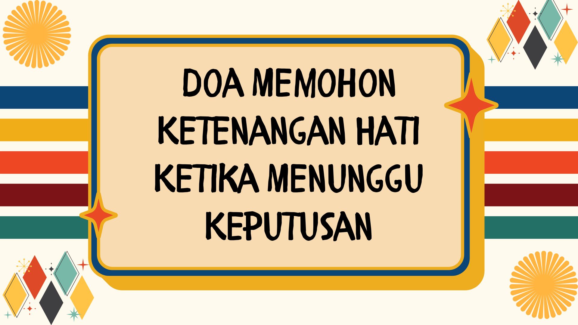 Doa Memohon Ketenangan Hati Ketika Menunggu Keputusan Doa Memohon Ketenangan Hati Ketika Menunggu Keputusan