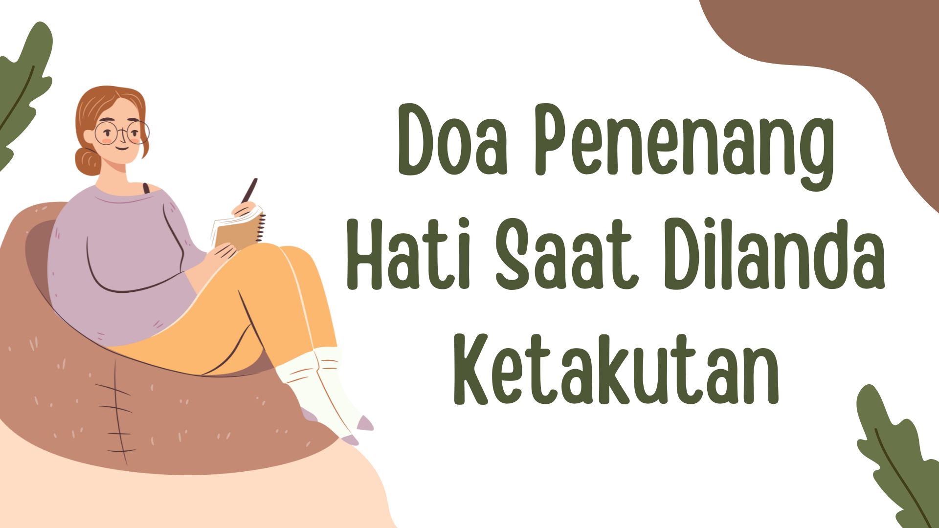 Doa Penenang Hati Saat Dilanda Ketakutan Doa Penenang Hati Saat Dilanda Ketakutan