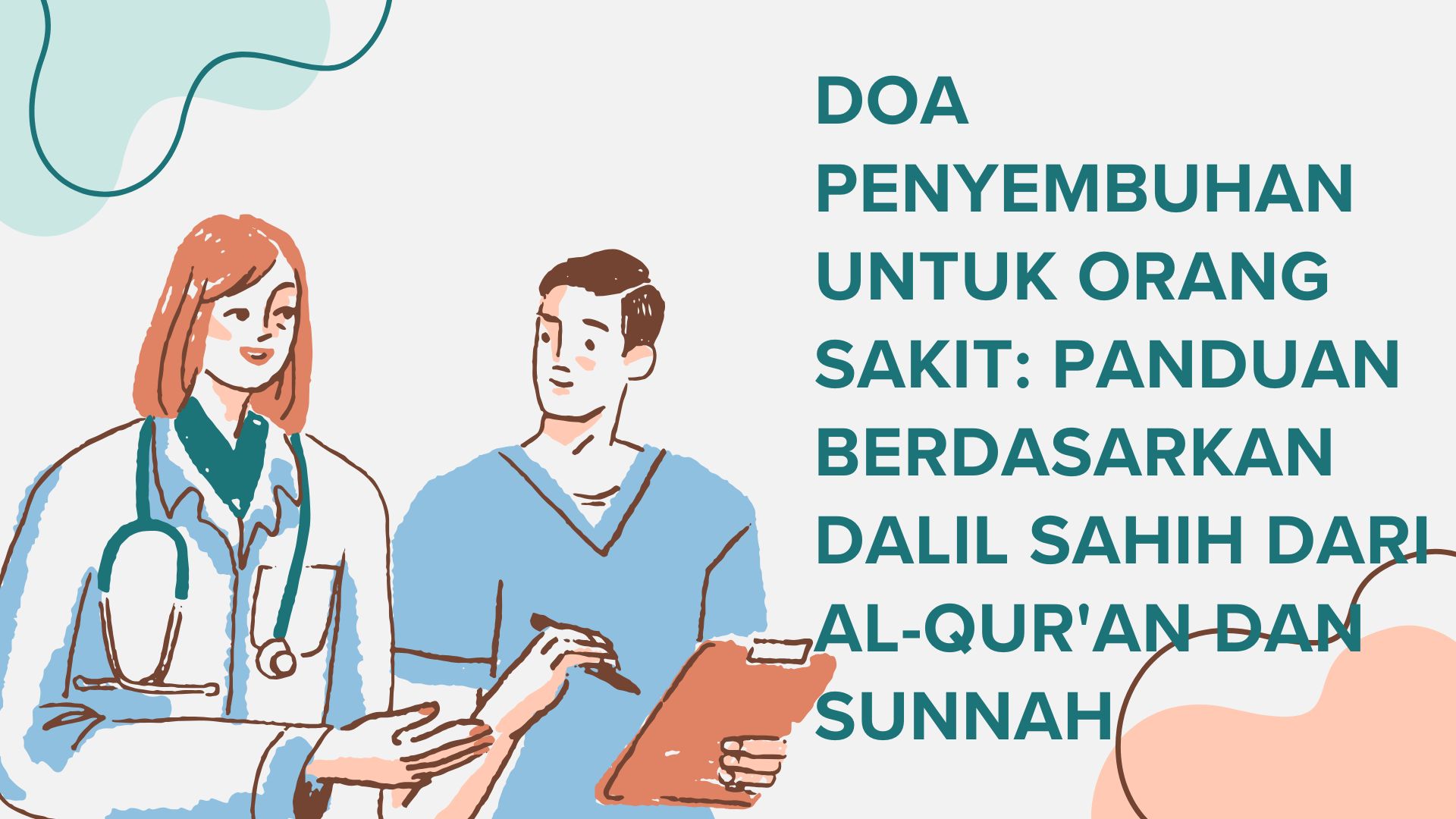 Doa Penyembuhan untuk Orang Sakit: Panduan Berdasarkan Dalil Sahih dari Al-Qur'an dan Sunnah Doa Penyembuhan untuk Orang Sakit: Panduan Berdasarkan Dalil Sahih dari Al-Qur'an dan Sunnah